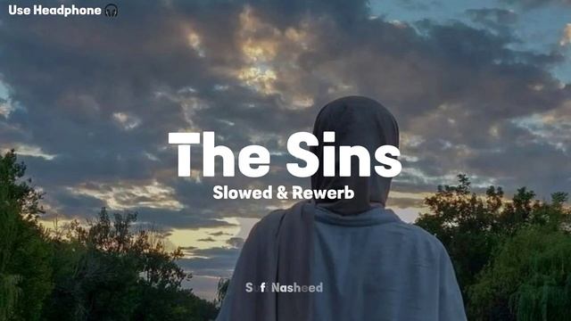 Most Viewed Nasheed | The Sins | Slowed & Rewerb | by Muhammad al muqit смотреть онлайн