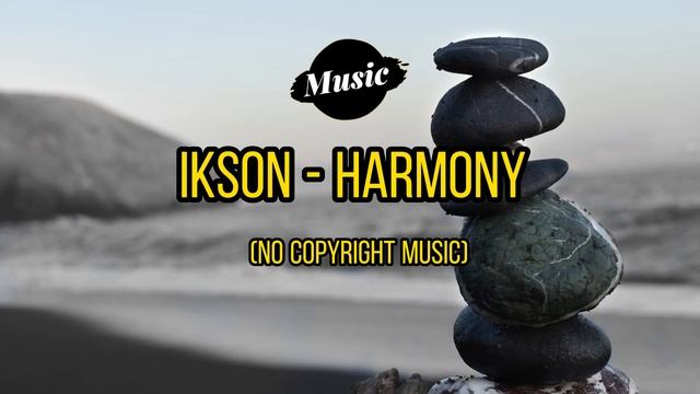 Ikson - Harmony (No Copyright Music) #music #vlog #ikson смотреть онлайн