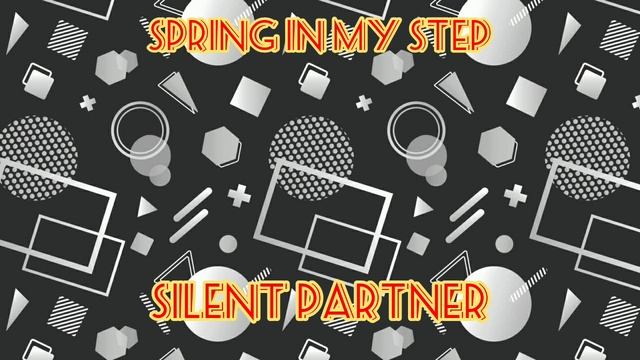 Silent partner - Spring in my step смотреть онлайн