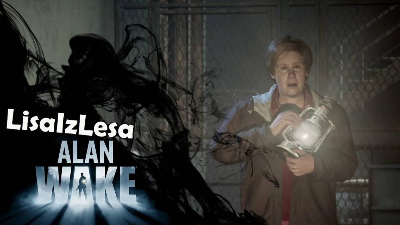 Найти Пресветлую Леди! - Alan Wake(часть 16)