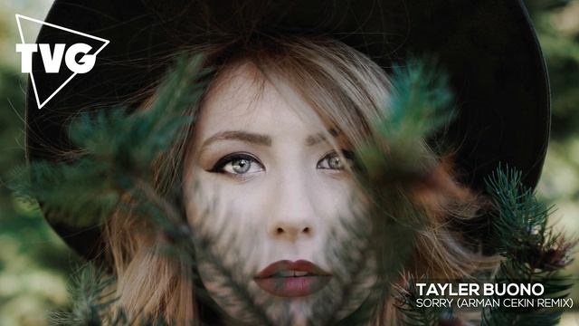 Tayler Buono - Sorry (Arman Cekin Remix)