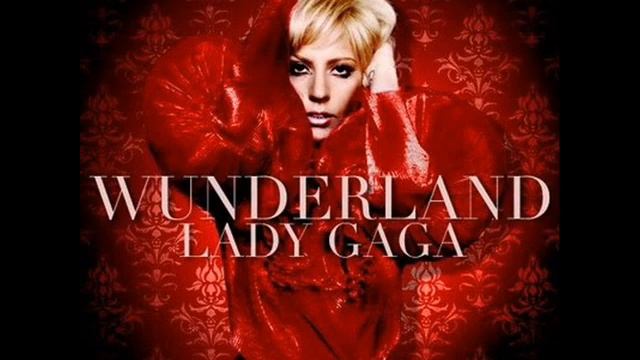 Lady GaGa- Wunderland (Unreleased Track) смотреть онлайн