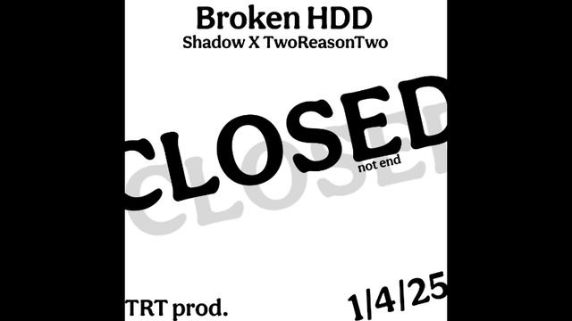 Shadow X TwoReasonTwo - Broken HDD (TRT Prod.)