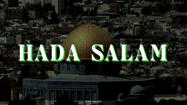 Hada Salam - Palastine - أ هذا سلام - Arabic Nasheed