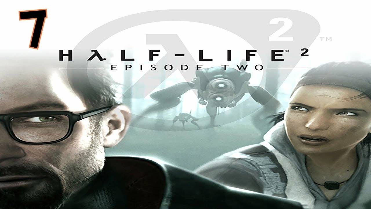 Прохождение Half-Life 2: Episode Two #7 (Т-минус один) ФИНАЛ