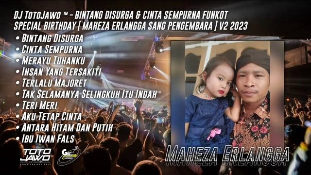 DJ TotoJawo ™ - BINTANG DISURGA & CINTA SEMPURNA FUNKOT SPECIAL BIRTHDAY [ Maheza Erlangga ] V2 202 смотреть онлайн
