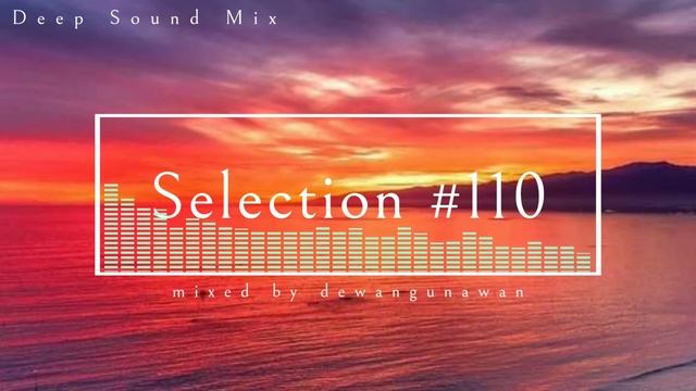 Deep Sound Mix - Selection #110 смотреть онлайн