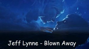 Jeff Lynne - Blown Away (mix 2025)