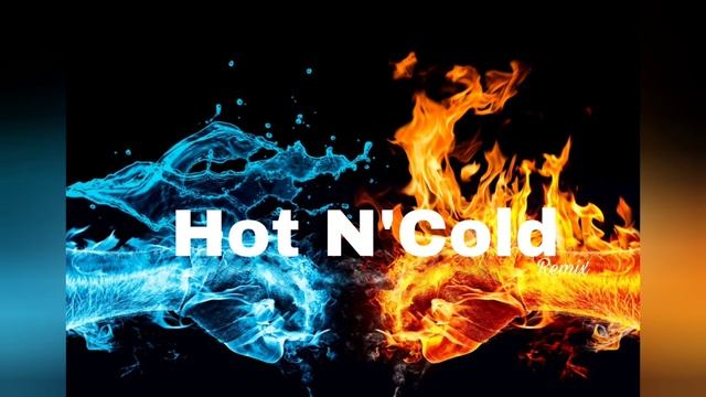 Hot n'cold Remix смотреть онлайн