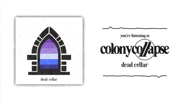 Colony Collapse - Dead Cellar (Official Stream Video) смотреть онлайн