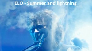 ELO - Summer and lightning (mix 2025)