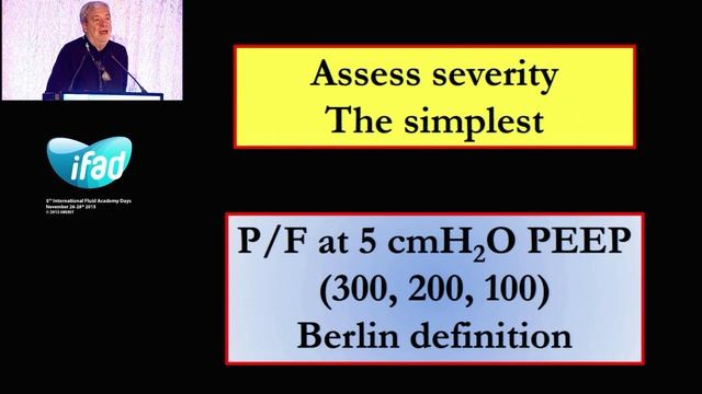 What everyone needs to know about treating ARDS  Luciano Gattinoni iFAD 2015