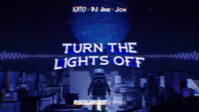 Kato Vs DJ Jose Feat. Jon - Turn The Lights Off (ReCharged Bootleg)