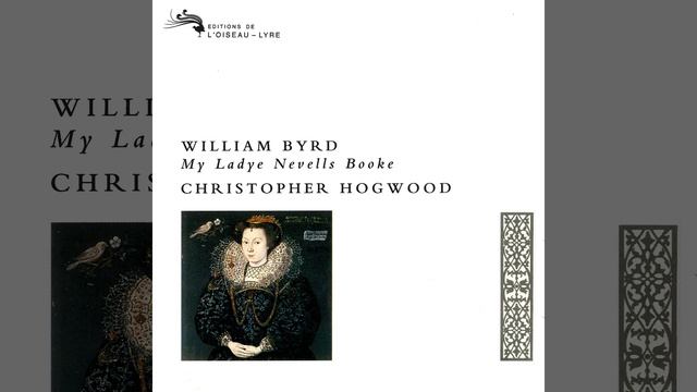 Byrd: My Lady Nevells Booke - 14. The Third Pavian смотреть онлайн
