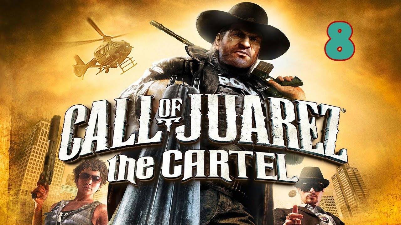Прохождение Call of Juarez: The Cartel #8 (Похищение Иисуса)