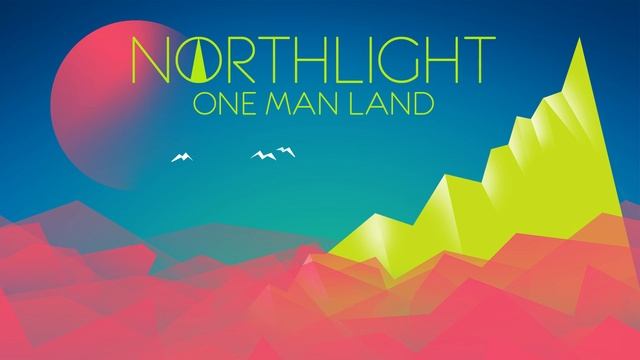 NORTHLIGHT - One Man Land смотреть онлайн