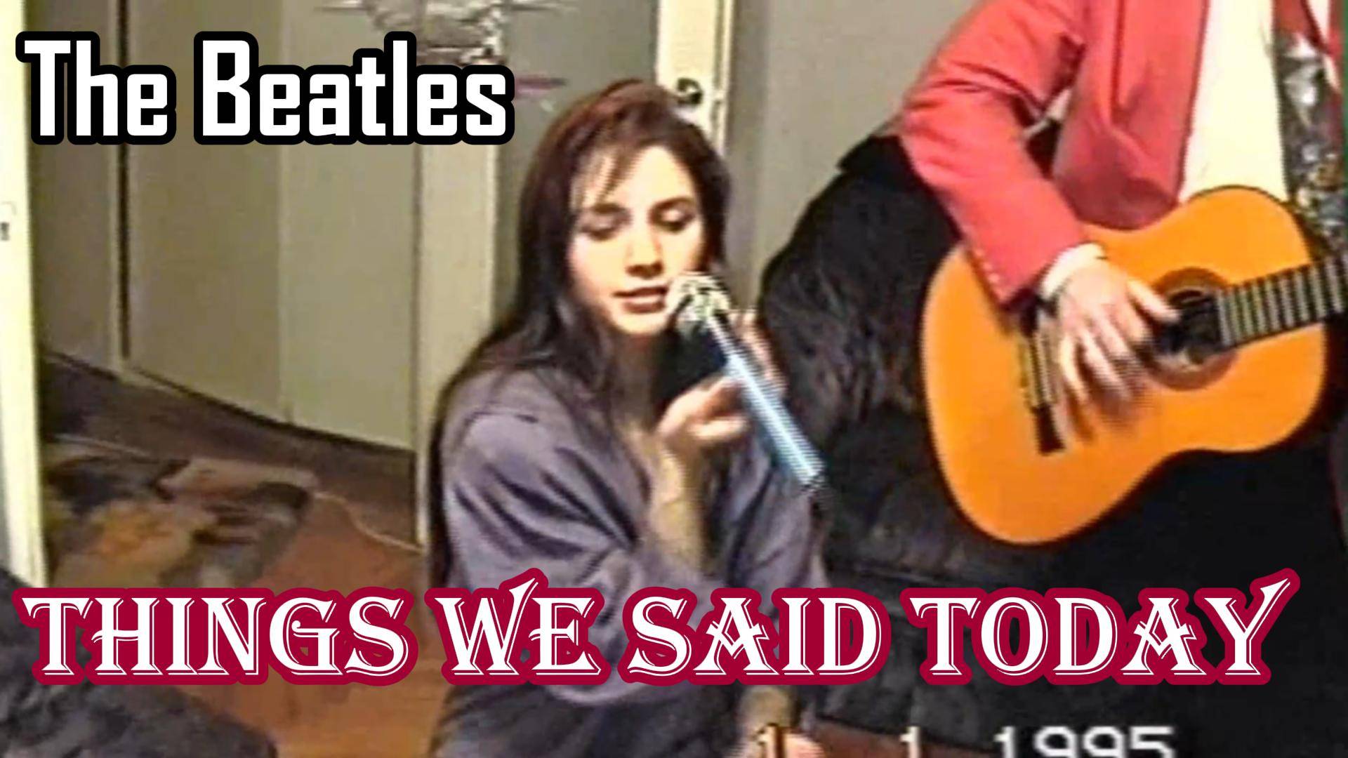 THINGS WE SAID TODAY