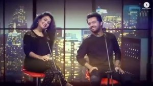 Mile ho tum humko  song by Neha kakkar and Tony kakkar