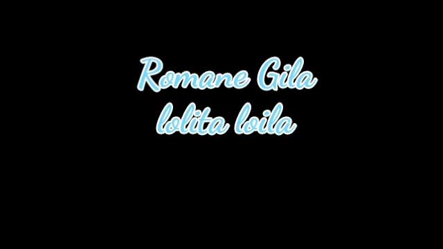 Romane Gila Lolita Loila