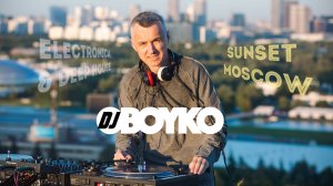 Dj BOYKO - Sunset Dj Set 2025 | Moscow | Electronic Music | Deep House