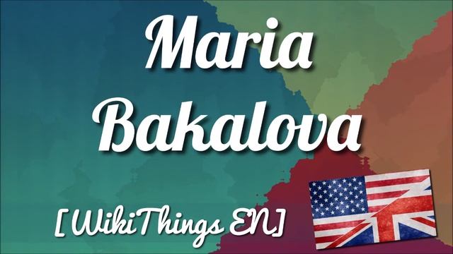 Maria Bakalova [WikiThings EN]