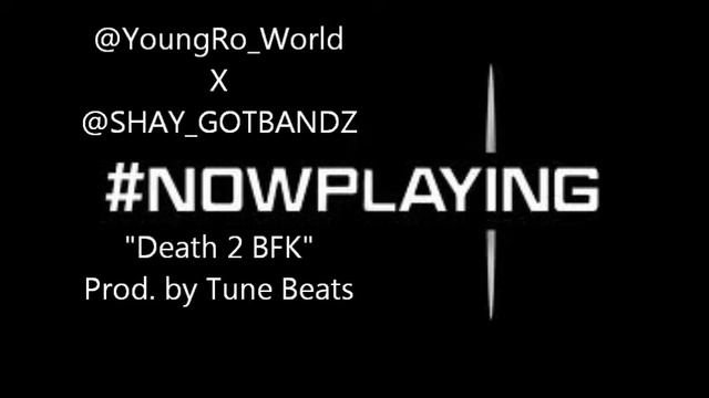 Nesha Rae - Death 2 BFK (ft Shay Got Bandz) (Prod. by Tune Beats) смотреть онлайн