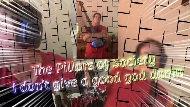 THE PILLARS OF SOCIETY I don’t give a good god damn смотреть онлайн