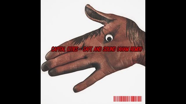 Capital Cities - Safe And Sound (AHAM Remix) смотреть онлайн