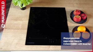 Видеообзор индукционной варочной панели MAUNFELD CVI453SBBK LUX Inverter