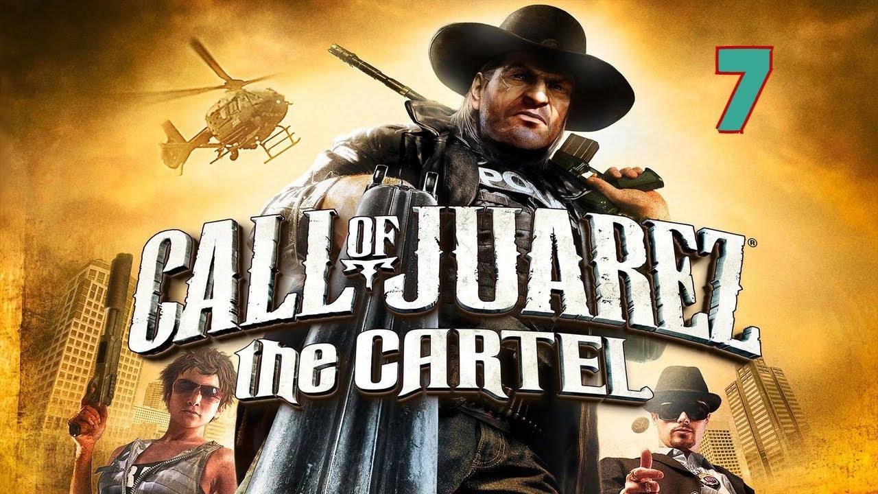 Прохождение Call of Juarez: The Cartel #7 (Убийство Данливи)