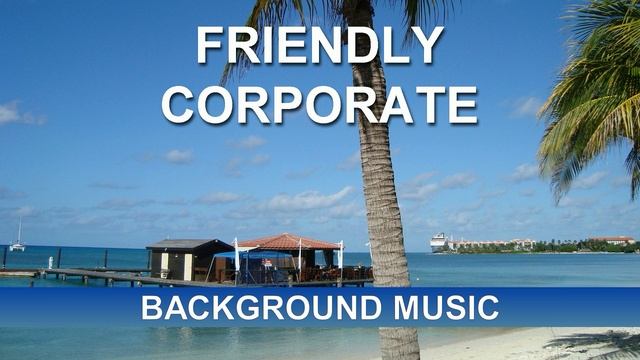 Friendly Corporate (Background Music)