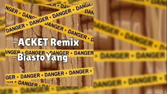 ACKET Remix - BiastoYang (remix,трек 2020) смотреть онлайн