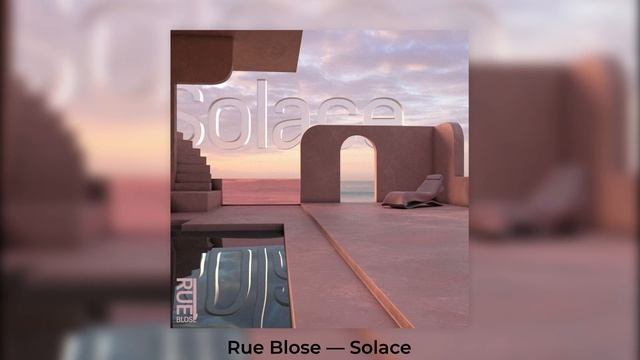 Rue Blose — Solace