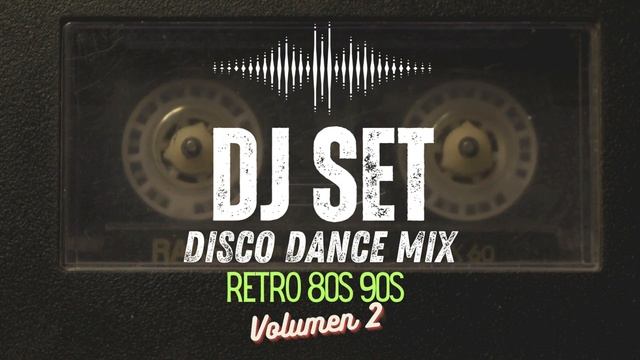 Disco Dance Mix RETRO 80s 90s Volumen 2 смотреть онлайн