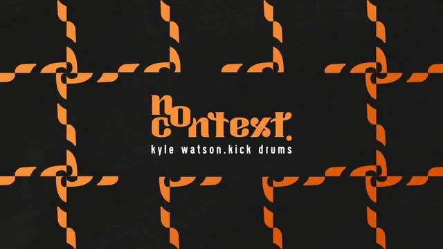 Kyle Watson - Kick Drums смотреть онлайн