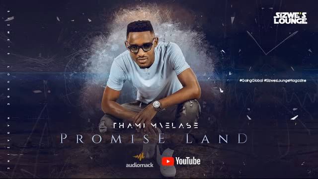 Thami Mvelase : Promise Land (Official Audio) смотреть онлайн