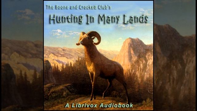 Hunting In Many Lands by VARIOUS read by Various Part 2/2 | Full Audio Book смотреть онлайн