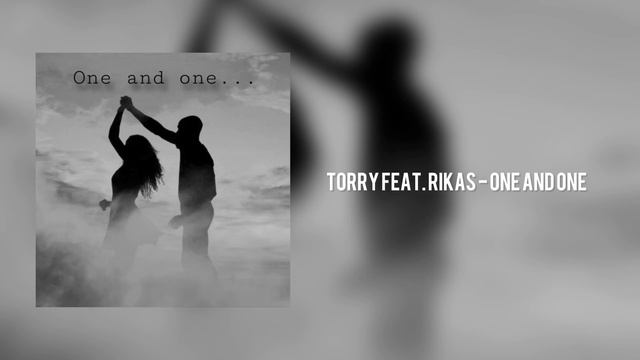 Премьера трека 2024 ❤️ TORRY FEAT. RIKAS - ONE AND ONE ❤️🔥🙏 смотреть онлайн