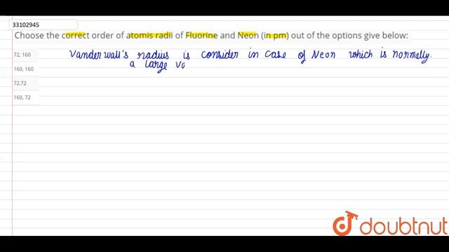 Choose the correct order of atomis radii of Fluorine and Neon (in pm) out of the options give belo смотреть онлайн