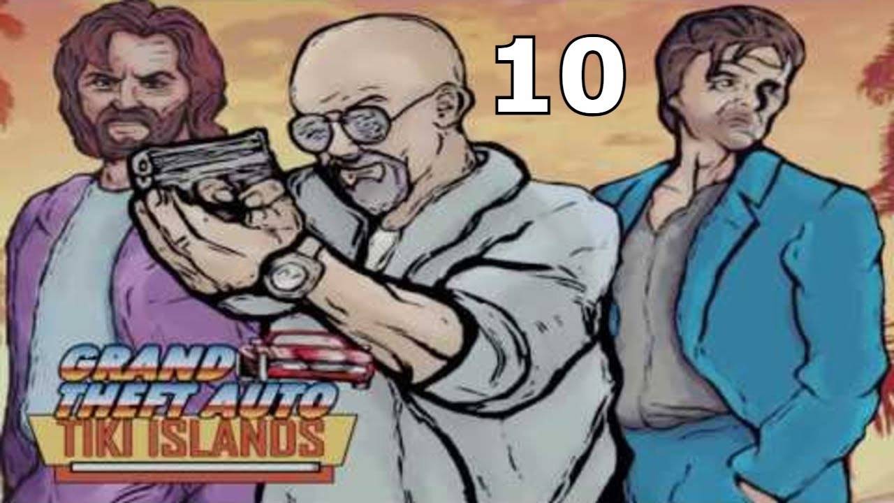 Прохождение GTA: Tiki Islands #10 (Citizen X)