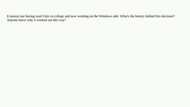 Why does Windows use backslashes for paths and Unix forward slashes? смотреть онлайн