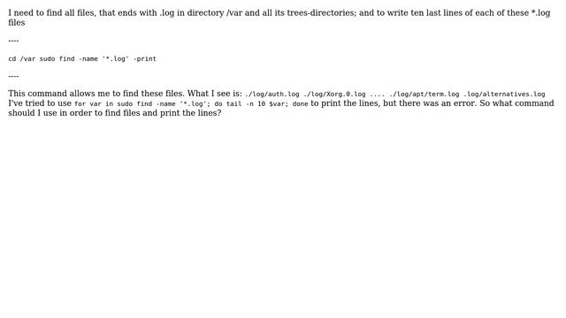 Unix & Linux: Linux: find files \*.log in directory trees and write 10 last lines in each смотреть онлайн