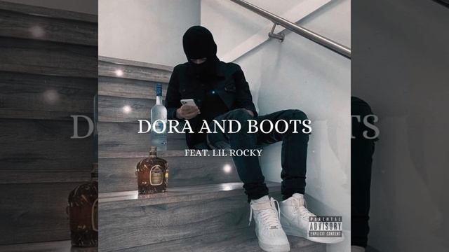 Lil Rocky - Dora and Boots [Official Audio] смотреть онлайн