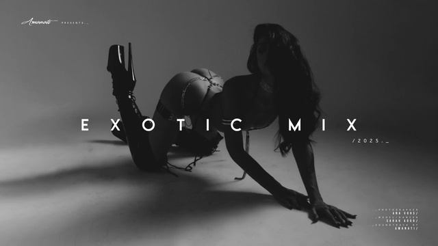 Amanati - Exotic Mix 2025 (Exotic Electronic Music Continuous Mix)