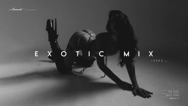 Amanati - Exotic Mix 2025 (Exotic Electronic Music Continuous Mix)