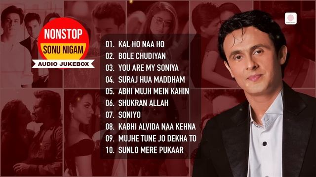 Sonu Nigam Nonstop Hit Songs | Kal Ho Naa Ho | Soniyo | Suraj Hua Maddham | Best Bollywood Songs