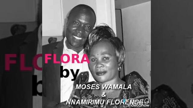 Flora By FLORENCE NAMIRIMU And MOSES WAMALA