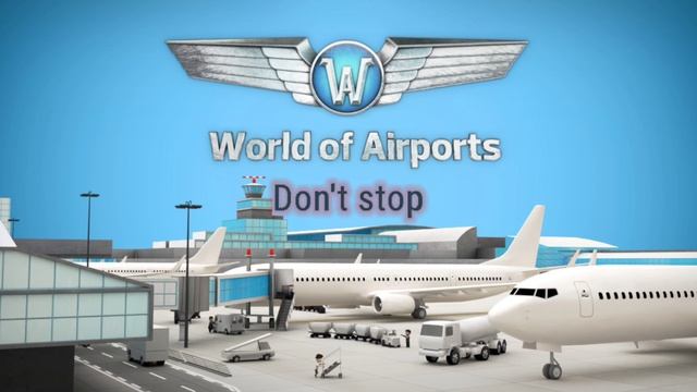 "Don't stop" | World of Airports Song смотреть онлайн