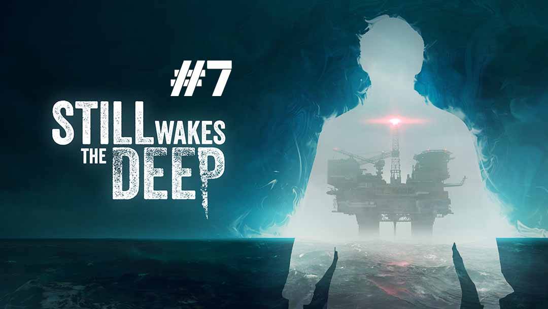Still Wakes The Deep part 7 смотреть онлайн