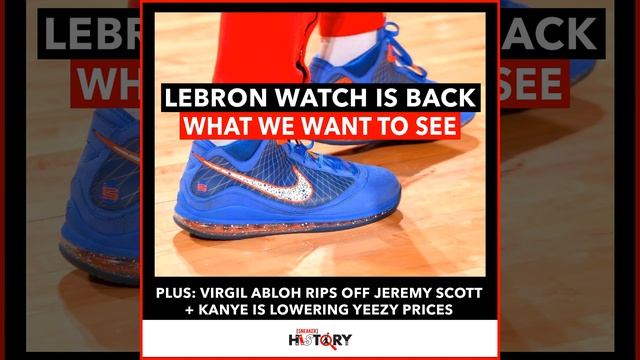 LeBron Watch Is Back! Here’s What We Want To See Release. PLUS: YEEZY Price Drops, Virgil Abloh K.. смотреть онлайн